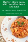 Chifferi elbow pasta with cannellini beans and tuna