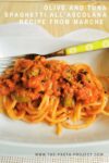 Olive and tuna spaghetti all'Ascolana